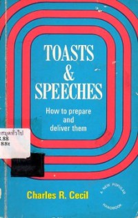 Image of Toasts and Speeches : How to prepare and deliver them / Charles R. Cecil