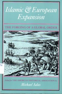 Image of Islamic & European expansion : The forging of a global order / Michael Adas