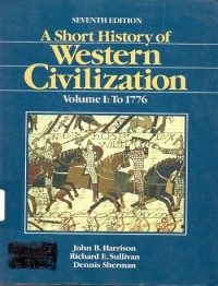 Image of A Short History of Western Civilization : Volume I : To 1776 / John B. Harrison, Richard E. Sullivan and Dennis Sherman