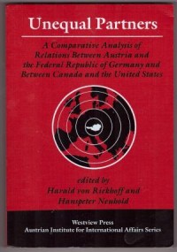 Image of Unequal Partners : a comparative analysis of relations between Austria and the Federal Republic of Germany and Between Canada and the United States.