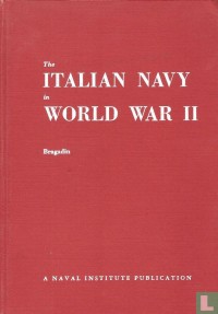 Image of The Italian Navy in World War II / Marc' Antonio Bragadin