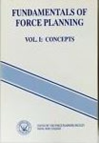 Image of Fundamentals of Force Planning   VOL I  Concepts. / Edited by The Force Planing Faculty Naval War College